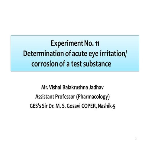 Expt. 11 Determination of acute eye irritation  corrosion of a test substance