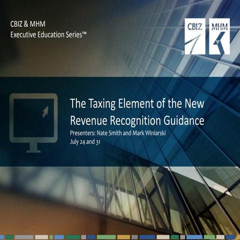 Webinar Slides: The Taxing Element of the New Revenue Recognition Guidance
