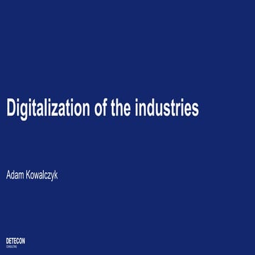 Digitalization of the industries - Automotive, Healthcare, Manufacturing