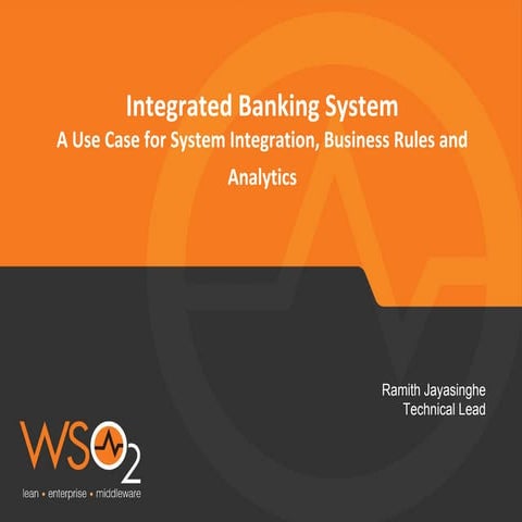 Integrated Banking System   A Use Case for System Integration, Business Rules...