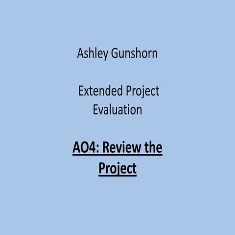 A04 - Review The Project - Extended Project Evaluation 