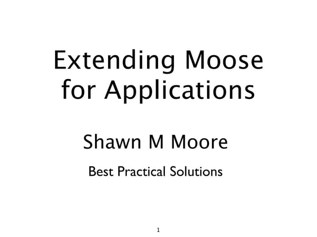 Extending Moose