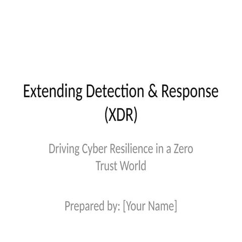 Extending Detection & Response (XDR)V1.pptx