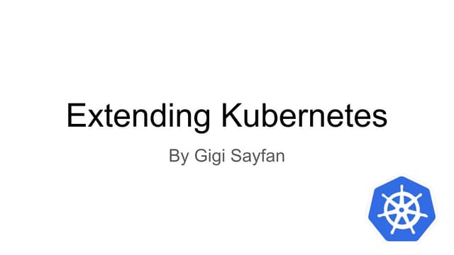 Extending kubernetes
