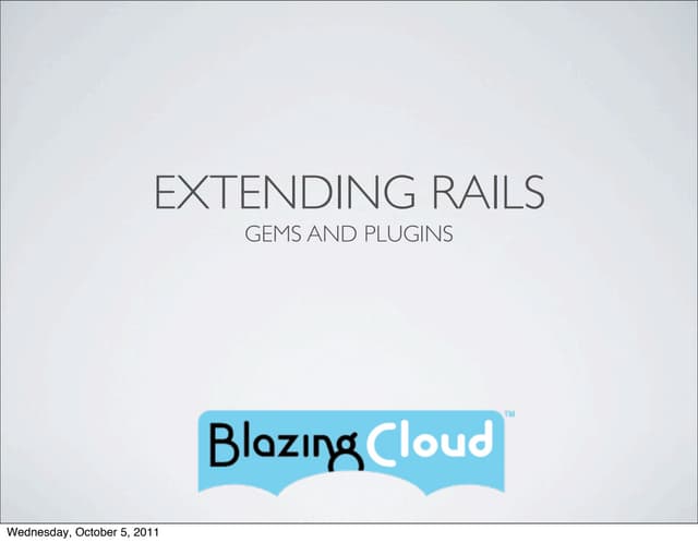 Extending rails