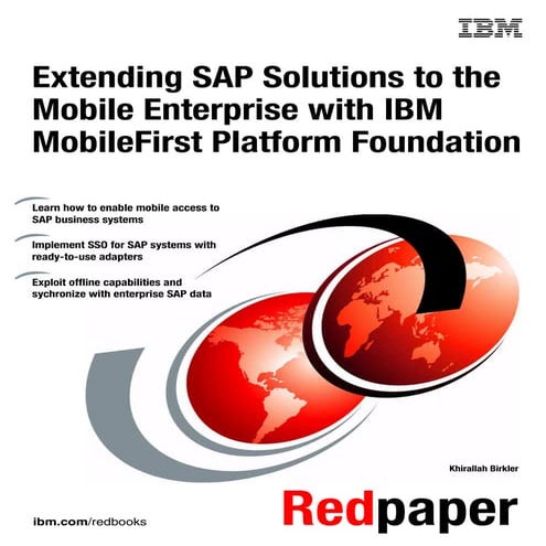 Extending sap solutions to the mobile enterprise with ibm mobile first platfo...