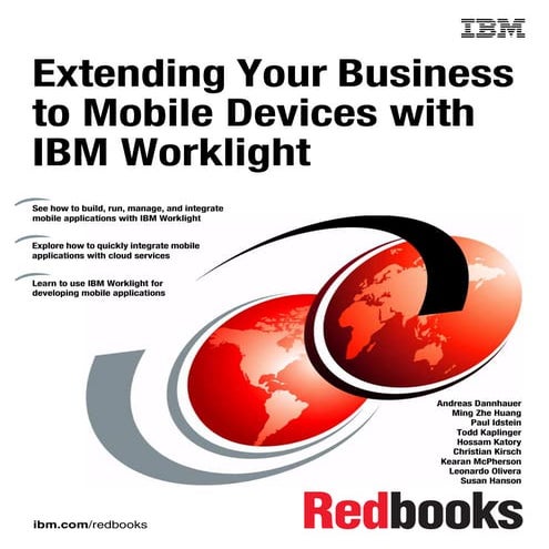 Extending your business to mobile devices with ibm worklight