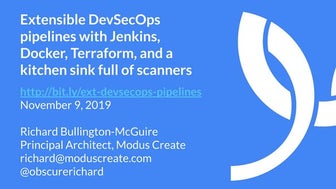 Extensible dev secops pipelines with Jenkins, Docker, Terraform, and a kitche...