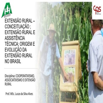 EXTENSÃO RURAL – CONCEITUAÇÃO ; EXTENSÃO RURAL E ASSISTÊNCIA TÉCNICA ...