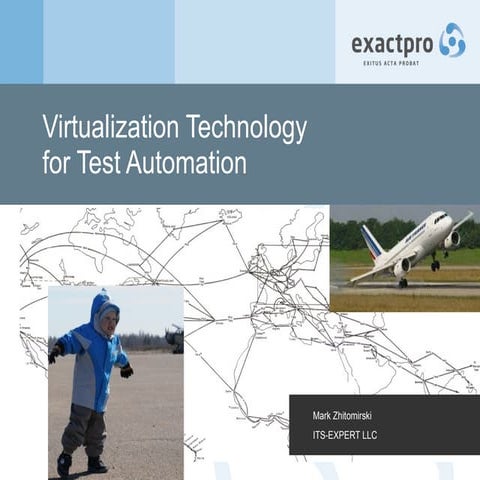 Virtualization Technology for Test Automation