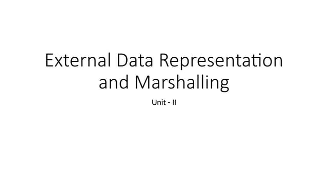 External Data Representation and Marshalling