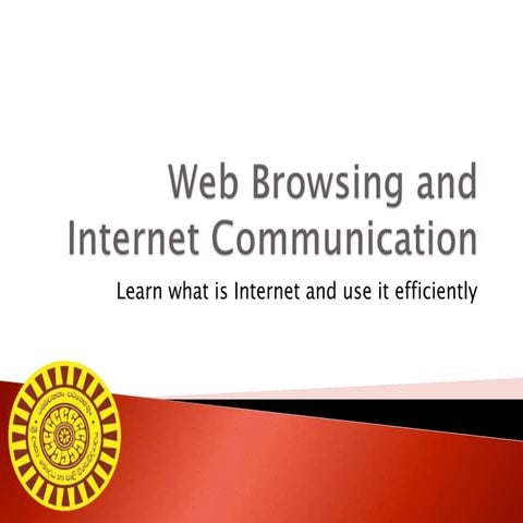 Web Browsing and Internet Communication 