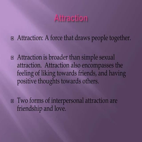 External determinants of attraction