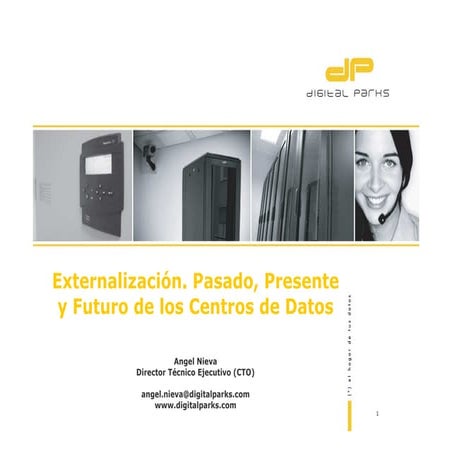 Externalizacion.presente,pasado y futuro de los centros de datos