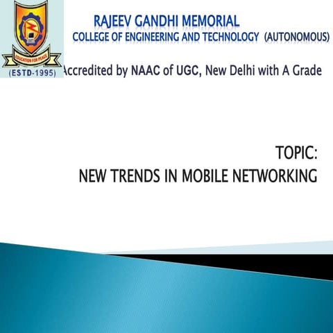NEW TRENDS IN MOBILE NETWORKING