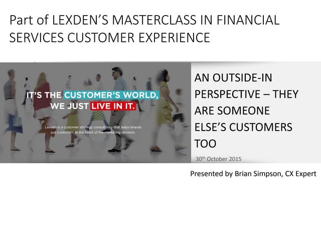 External presentation - the importance of culture on cx success - part of Lexden's masterclass in fs cx
