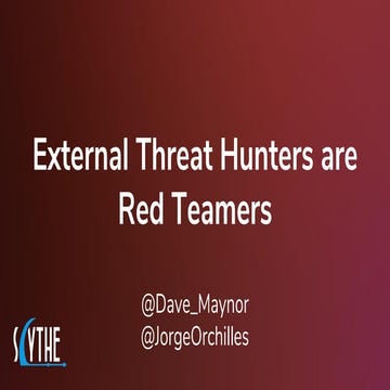 External Threat Hunters are Red Teamers