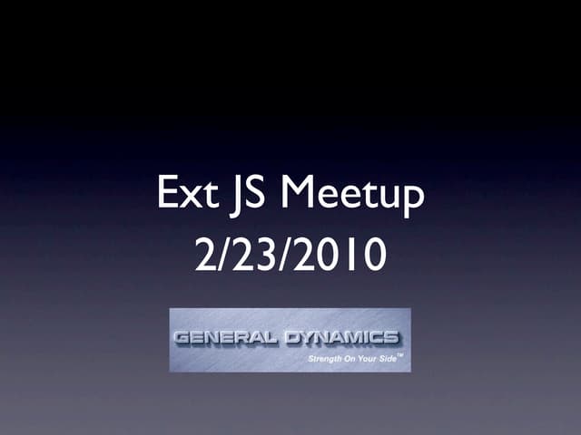 Ext JS Meetup Presentation