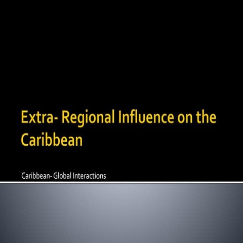 Extra  regional influence on the caribbean