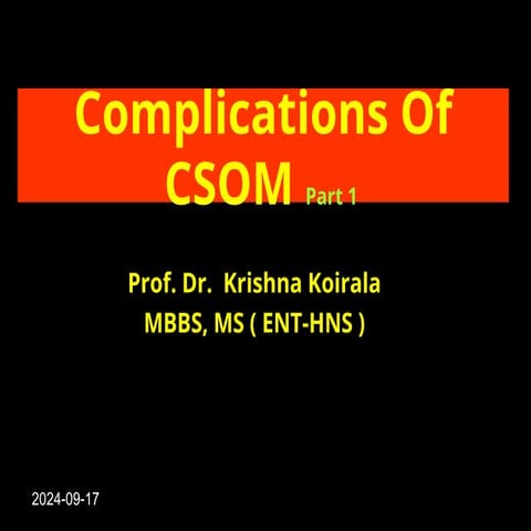 Extracranial complications of CSOM Dr. Krishna Koirala .ppt
