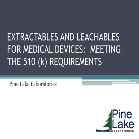 Extractables and Leachables for Medical Devices