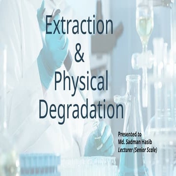 Extraction-and Physical Degradation -1.pptx