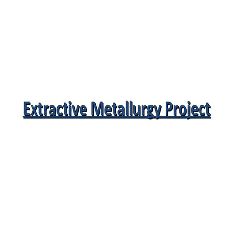 Extractive Metallurgy Presentation (Zinc)