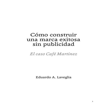 Contenidos del libro: "Cómo construir una marca exitosa sin publicidad ...