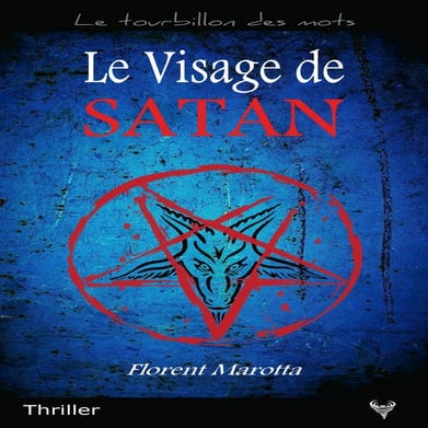 EXTRAIT du roman « Le Visage de Satan » de Florent Marotta