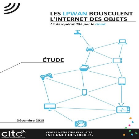 [EXCLUSIVITE ADHERENTS] Etude "Les LPWAN bousculent l'Internet des objets"