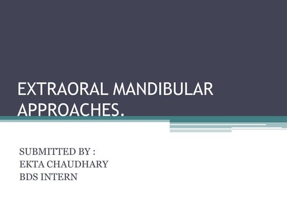 Submandibular and retromandibular approach | PPT
