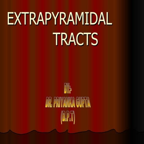 Extrapyramidal tracts and disorders