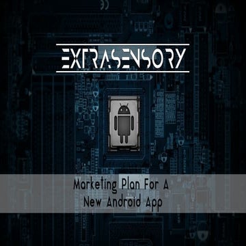 Extrasensory: Marketing Plan For A New Android App