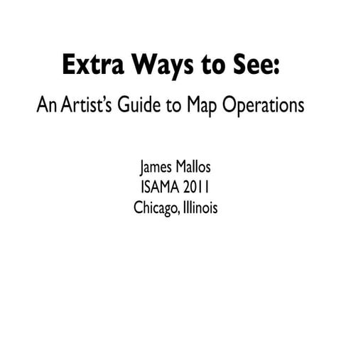 Extra ways to see: An Artist's Guide to Map Operations