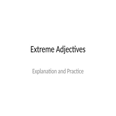 Teaching of Normal and extreme adjectives | PPTX