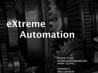 Extreme automation