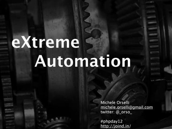Extreme automation