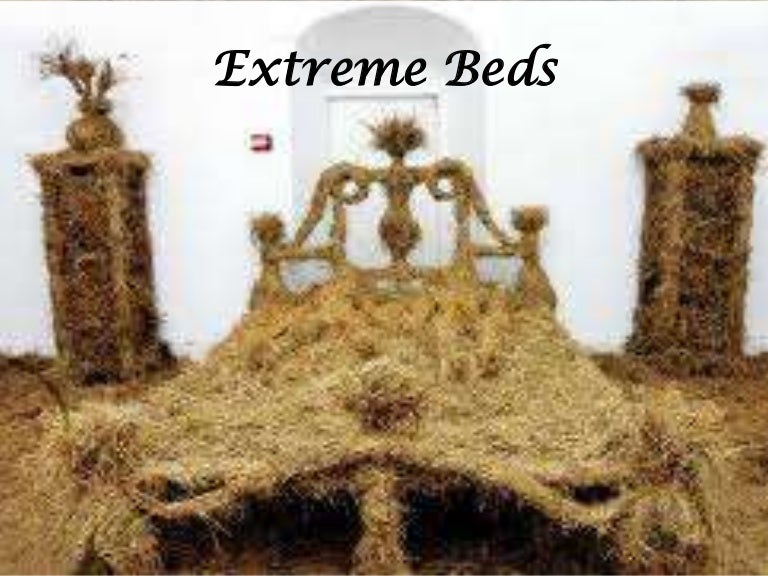 Extreme beds