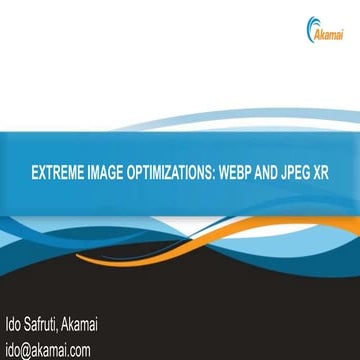 Velocity 2013: Extreme Image Optimization