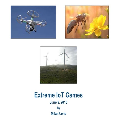 Extreme IoT Games
