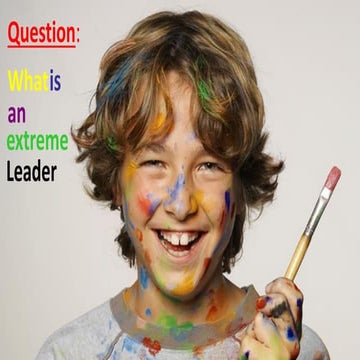 Extreme leadership - Questions to Answer