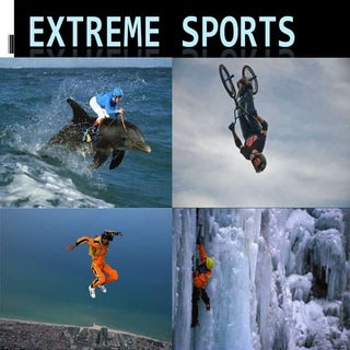 Extreme sports