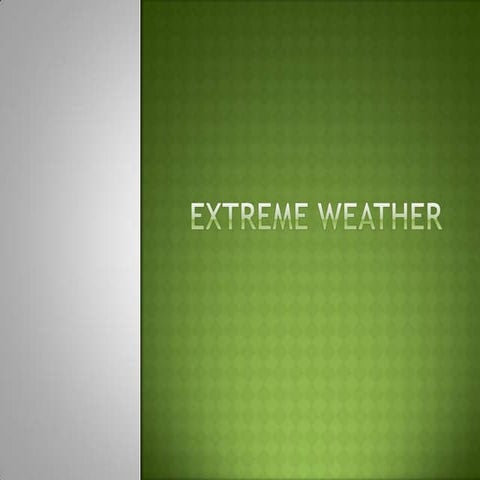 Extreme weather