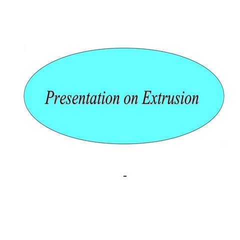 Extrusion