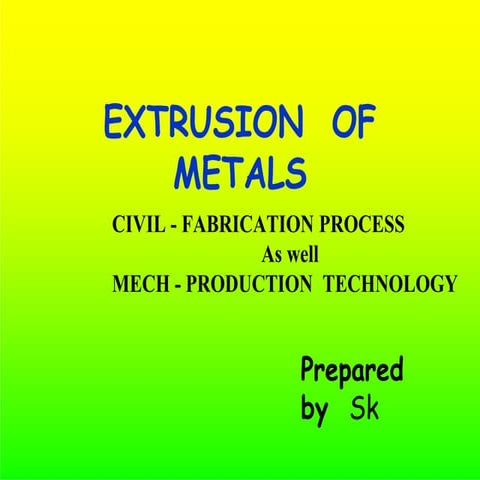 Extrusion of Metals