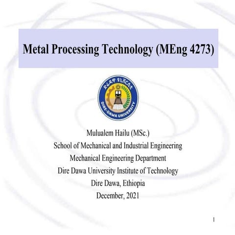 Extrusion, Drawing, Forging and Sheetmetal working processes