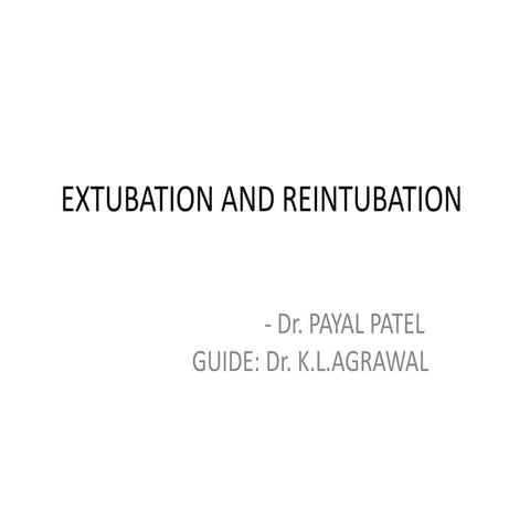 Extubation and reintubation