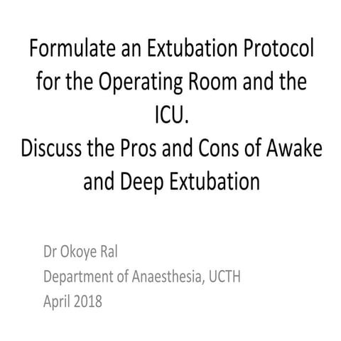 Extubation protocol in the OR and ICU