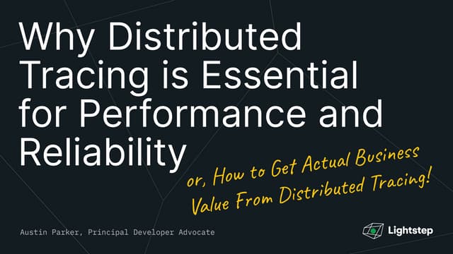 Why Distributed Tracing is Essential for Performance and Reliability