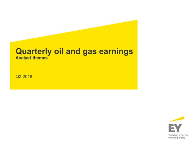 Q2 Analyst Themes of Quarterly Oil Gas Earnings PPT Q2 Analyst Themes of Quarterly Oil Gas Earnings PPT